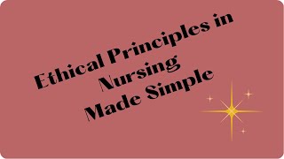 Ethical Principles in Nursing [upl. by Aerdnas]