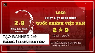 Tạo Banner Lễ Quốc Khánh 29 Bằng illustrator  Thanh Phúc Design [upl. by Burkitt]