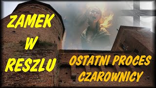 Zamek Reszel czyli Ostatni Proces czarownicy [upl. by Blanding]