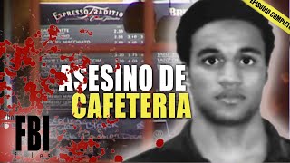 El Asesino De La Cafetería  EPISODIO COMPLETO  Los Archivos Del FBI [upl. by Adriane757]