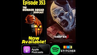 Episode 353  Terrifier 3 [upl. by Ahsiekam]