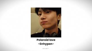 Polaroid love  Enhypen speed song [upl. by Gulick]