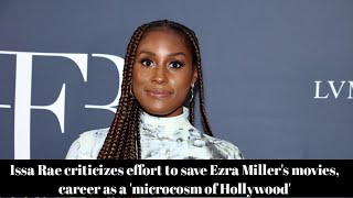 Issa Rae criticizes effort to save Ezra Millers movies career as a microcosm of Hollywood [upl. by Seadon433]