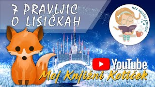 🦊 7 PRAVLJIC O LISIČKAH  skupek pravljic za otroke in njihove starše [upl. by Delinda153]