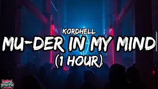 KORDHELL  MURDER ON MY MIND Lyrics  1 HOUR [upl. by Harness363]