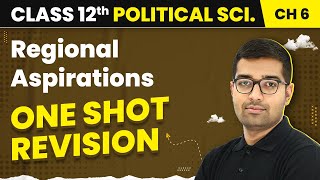 Regional Aspirations  One Shot Revision  Class 12 Political Science Chapter 6 [upl. by Yeltsew255]