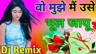 Dj Umesh Etawah  Wo Mujhe Mai Use Bhul Dj Remix New Love Bewfai SongHard Dholki Mix Dj Manish [upl. by Aimar]