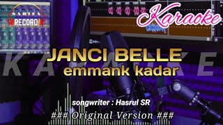 janci Belle KARAOKE emmank cipta Hasrul SR [upl. by Macey]