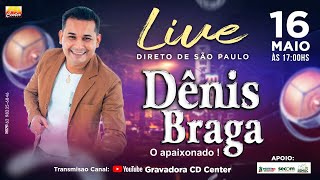 LIVE Dênis Braga  Gravadora CD CENTER [upl. by Oalsecnew]