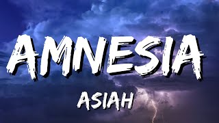 Asiah  Amnesia Lyrics [upl. by Halas880]