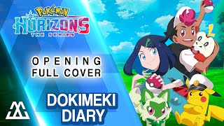 POKÉMON HORIZONS Opening Full  Dokimeki Diary Cover [upl. by Serrano]