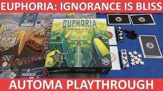 Euphoria Ignorance Is Bliss  Automa Solo Playthrough  slickerdrips [upl. by Erait]