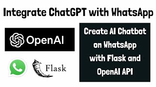 Build WhatsApp ChatGPT Intergration Chatbot with Python Flask [upl. by Harret718]