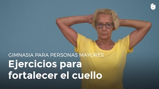 Ejercicios para fortalecer el cuello  Gimnasia para personas mayores [upl. by Lisha]