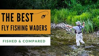 Best Fly Fishing Waders Tested amp Compared [upl. by Alduino]