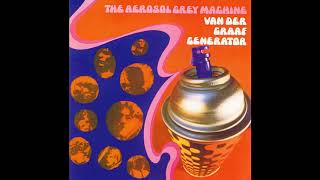 Van Der Graaf Generator  The Aerosol Grey Machine Full Album [upl. by Metsky]