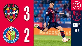 Resumen Copa del Rey  Levante UD 32 Getafe CF  Dieciseisavos de final [upl. by Hewie]