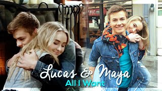 Lucas amp Maya  All I Want [upl. by Kilk]