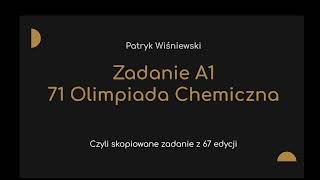 Zadanie A1  Olimpiada Chemiczna 202425 [upl. by Munson]