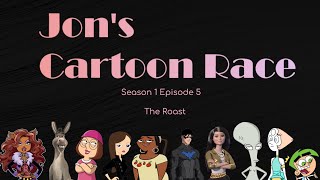 Jons Cartoon Race  Season 1  Episode 5  The Roast [upl. by Nemrak91]