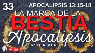 33 Apocalipsis 131518 🤚 ¡La MARCA de la BESTIA ⚡ [upl. by Aneled]