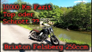 Nie wieder Brixton Brixton Felsberg 250 ccm 10000 Km Fazit [upl. by Ardnassac]