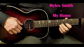 How to play MYLES SMITH  MY HOME WishWednesday Acoustic Guitar Lesson  Tutorial [upl. by Letisha]