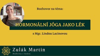 Hormonální jóga jako lék  lektorka Mgr Linda Lacinová [upl. by Tracay125]