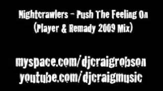 Nightcrawlers  Push The Feeling On 2009 Player amp Remady Mix [upl. by Anilorac]