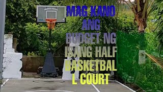 MAG KANO ANG BUDGET NG ISANG BASKETBALL HALF COURT [upl. by Anij]