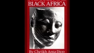 Cheikh Anta Diop Precolonial Black Africa Chapter 210 [upl. by Hera604]