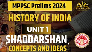 SHADDARSHAN  MPPSC PRELIMS UNIT 1  HISTORY OF INDIA  CONCEPTS AND IDEAS  mppsc mppscsyllabus [upl. by Paulina]