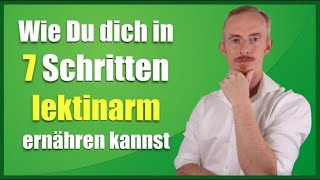 Ernährungsplan  Wie Du dich in 7 Schritten lektinarm ernähren kannst [upl. by Aribold]