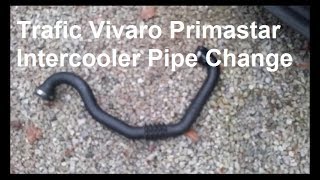 Trafic Primastar Vivaro Intercooler Pipe Change [upl. by Wilmer61]