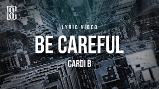 Cardi B  Be Careful  Lyrics [upl. by Htir]