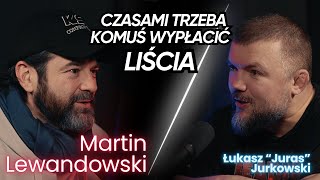 Jurasówka z Martin Lewandowski  quot Czasami trzeba komuś wypłacić liściaquot [upl. by Donatelli]