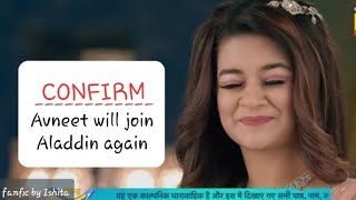 Avneet to return in the show  Aladdin naam toh suna hoga  Avneet Kaur [upl. by Ariat]