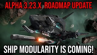 Star Citizen Roadmap Update  Ship Modularity Incoming Alpha 323x [upl. by Lumbye975]