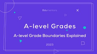 A level Grade Boundaries Explained [upl. by Amron438]