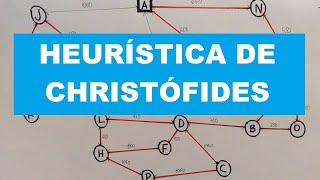 Heuristica de Christófides Problema del Vendedor Viajero y Árbol Mínimo de Envergadura Máxima [upl. by Osterhus]