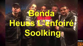 Heuss LEnfoiré Benda ft Soolking paroleslyrics [upl. by Preciosa474]