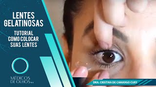 LENTES GELATINOSAS  Tutorial como colocar suas lentes de contato gelatinosas [upl. by Holcman]