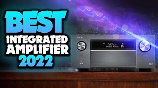 Best Integrated Amplifier 2022  The Only 5 You Should Consider Today [upl. by Ttelrahc]