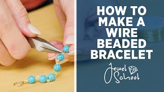 How to Make a Wire Beaded Bracelet  Jewelry 101 [upl. by Pul469]