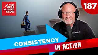 TGMS Ep 187 Consistency in Action  Real World Benefits for Everyday Business [upl. by Ahseik]