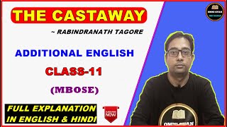 The Castaway By Rabindranath Tagore  Full Explanation  Class11  Additional English  MBOSE [upl. by Nanyt515]