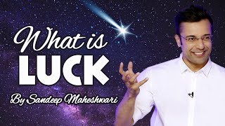 What is Luck By Sandeep Maheshwari I Hindi [upl. by Ode]