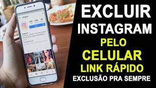 COMO EXCLUIR INSTAGRAM PELO CELULAR DEFINITIVAMENTE  EXCLUIR O INSTAGRAM PARA SEMPRE [upl. by Pepin]