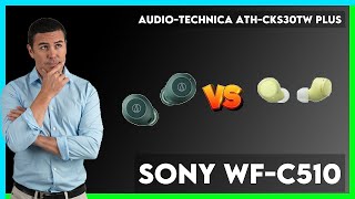 AudioTechnica ATHCKS30TW Plus vs Sony WFC510 Comparison [upl. by Gil]