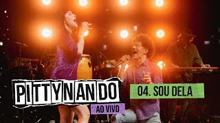 pittyoficial e Nando Reis  Sou Dela Ao Vivo [upl. by Stryker]